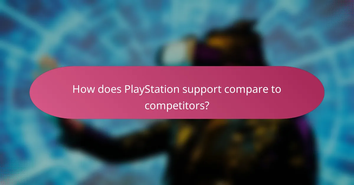 How does PlayStation support compare to competitors?