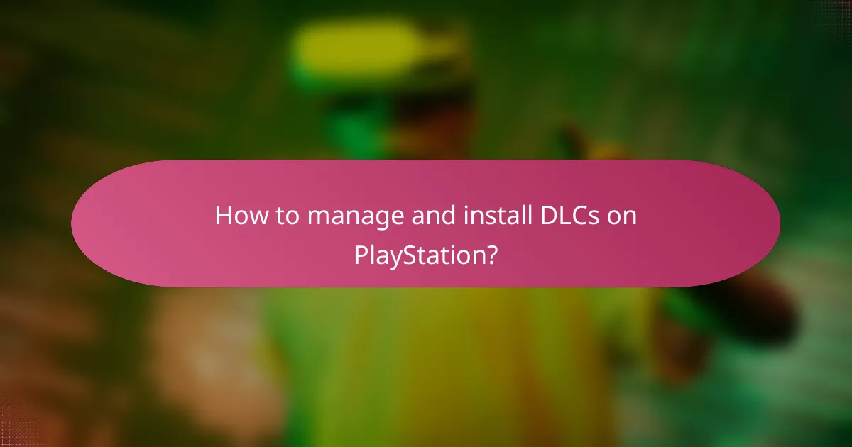 How to manage and install DLCs on PlayStation?