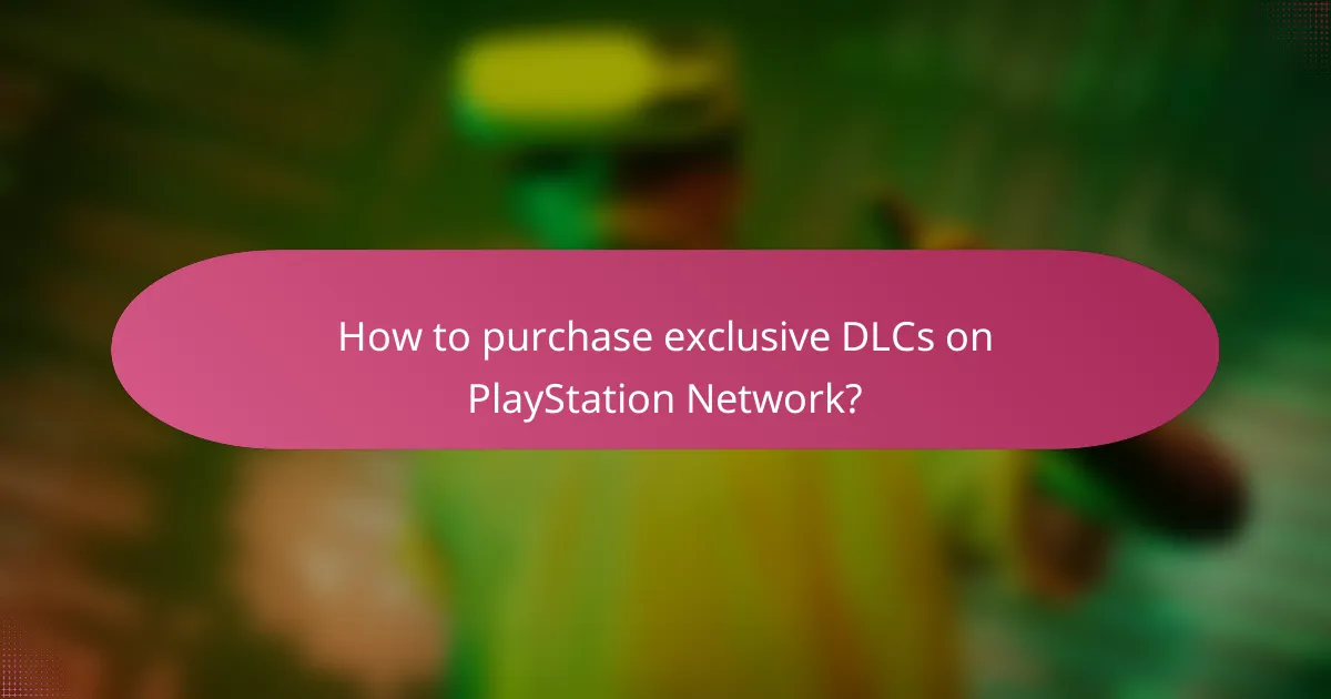 How to purchase exclusive DLCs on PlayStation Network?