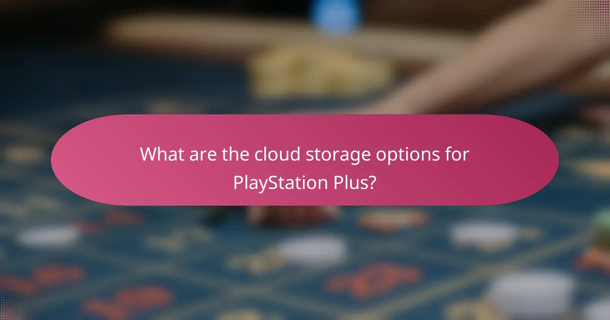 What are the cloud storage options for PlayStation Plus?